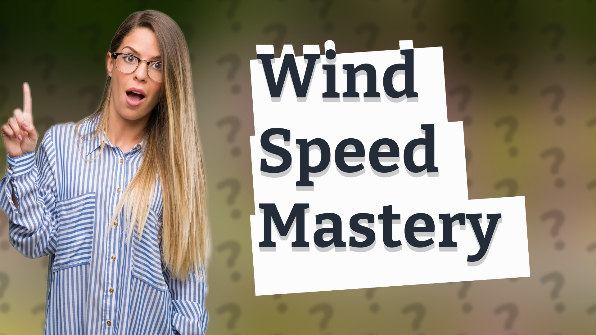 Wind Speed Mastery