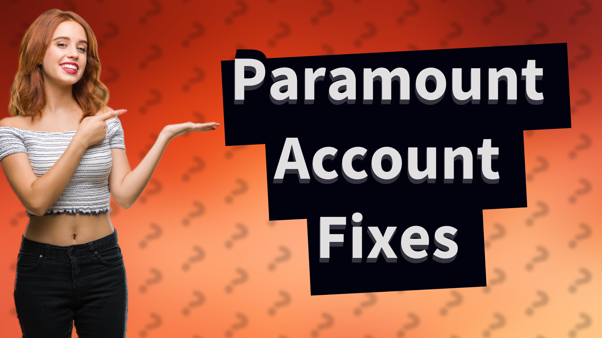 Paramount Account Fixes