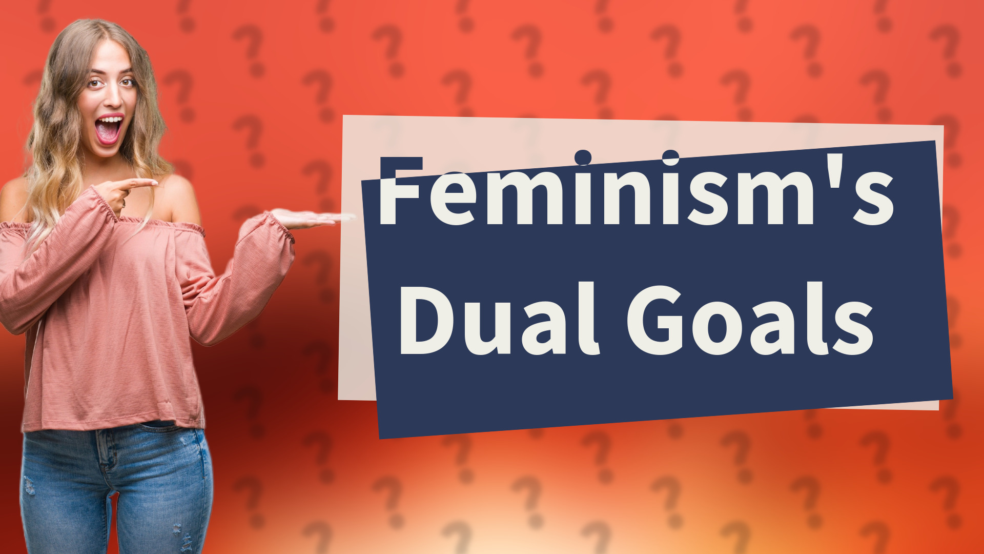 Feminism's Dual Goals