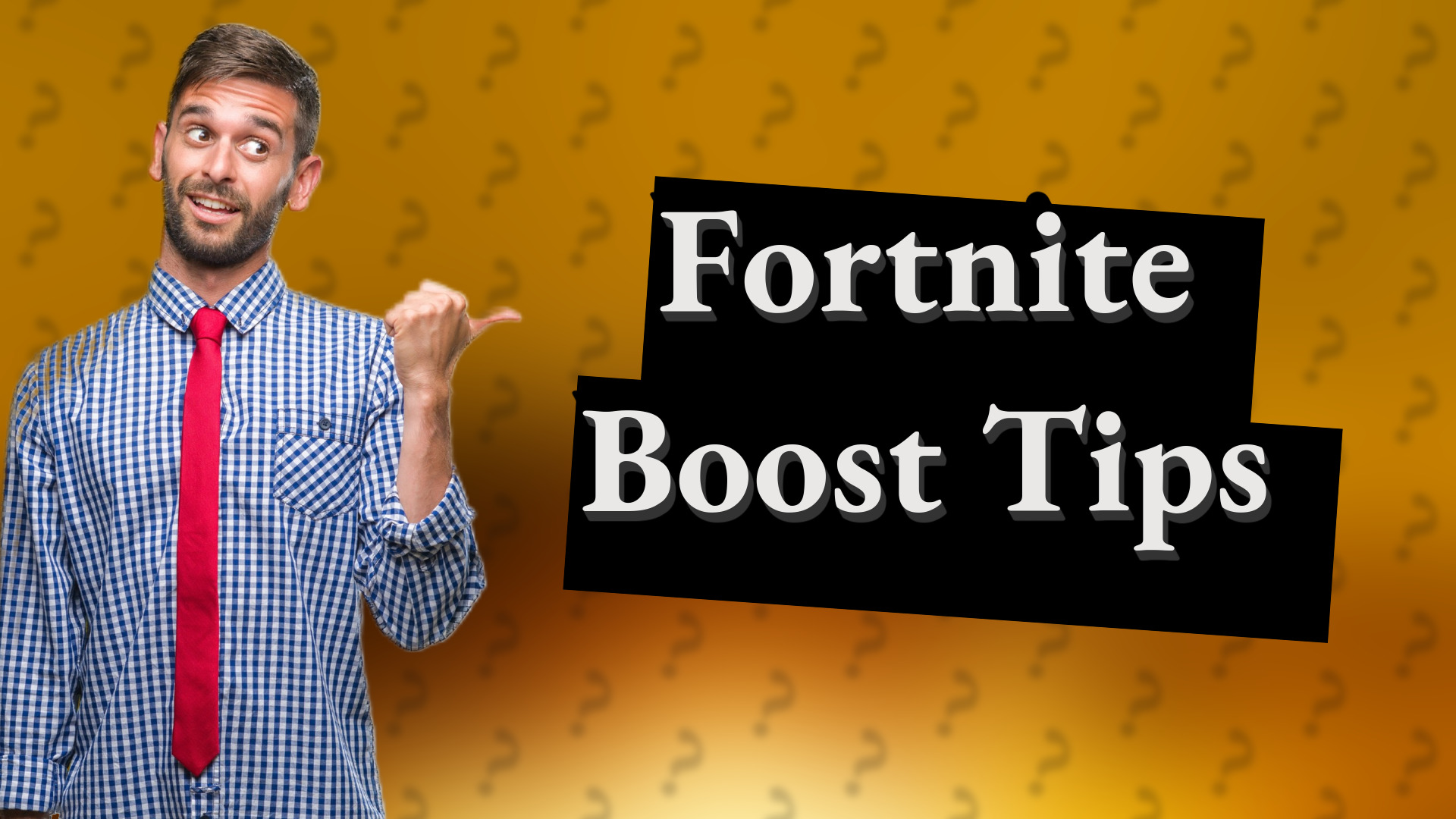 Fortnite Boost Tips