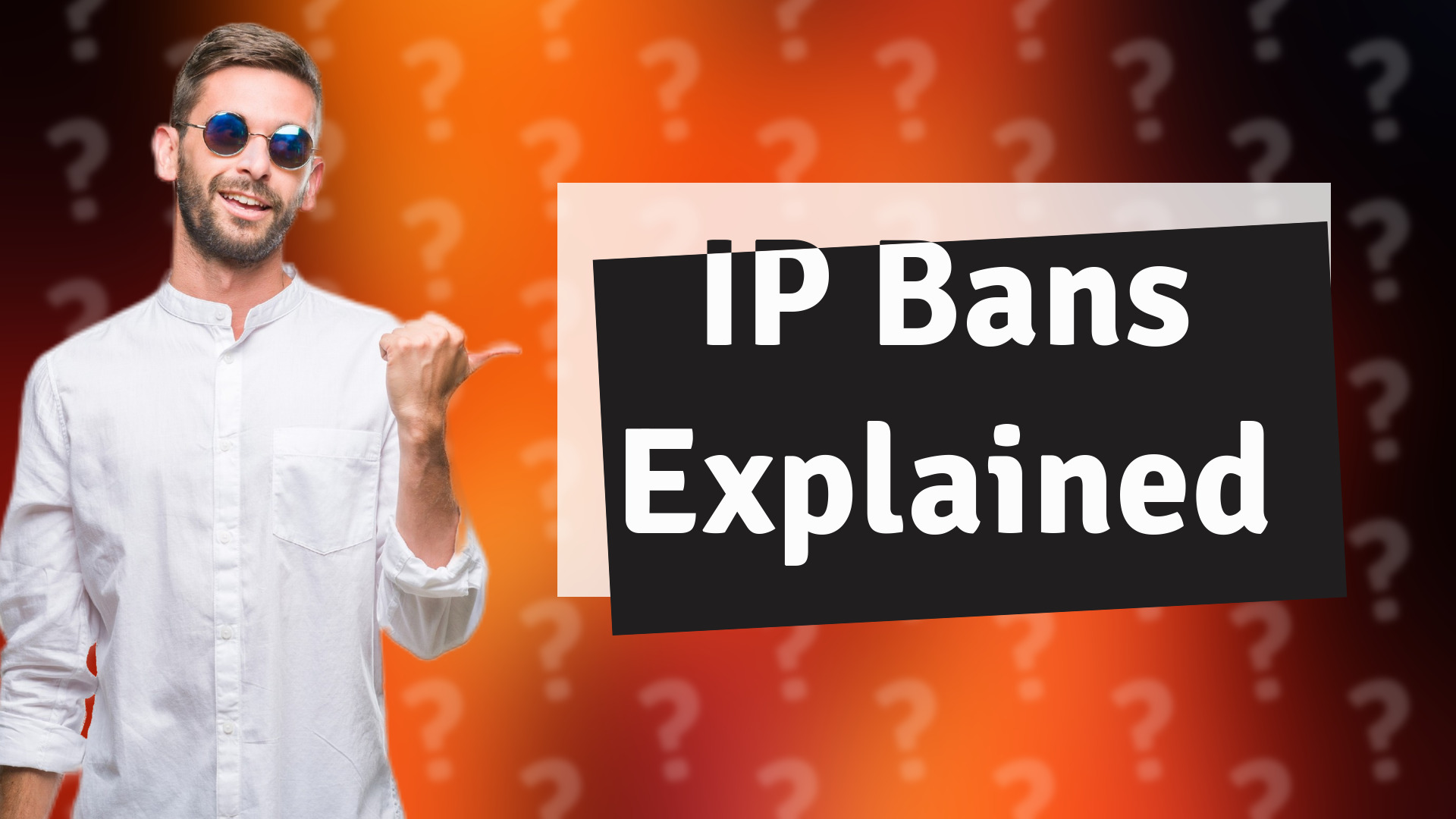 IP Bans Explained
