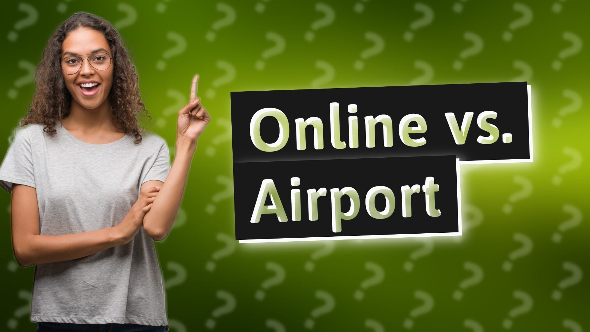 Online vs. Airport