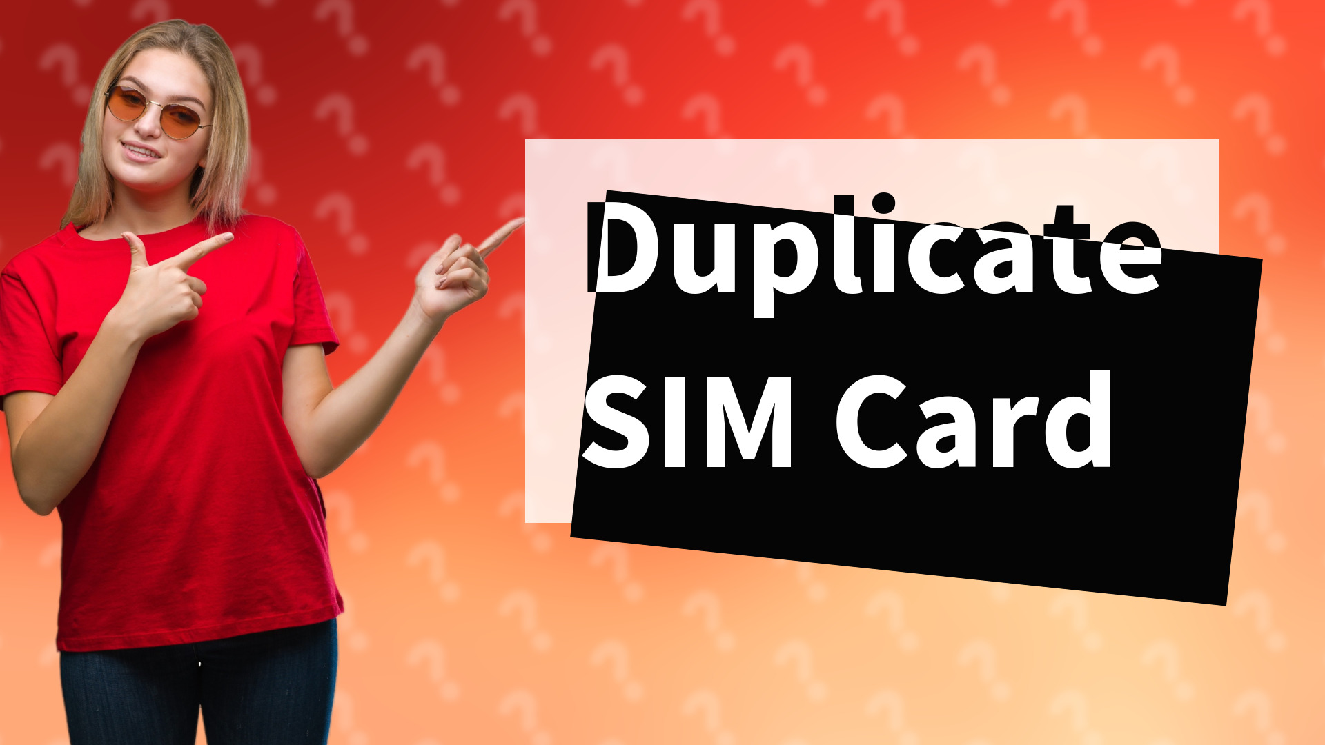 Duplicate SIM Card