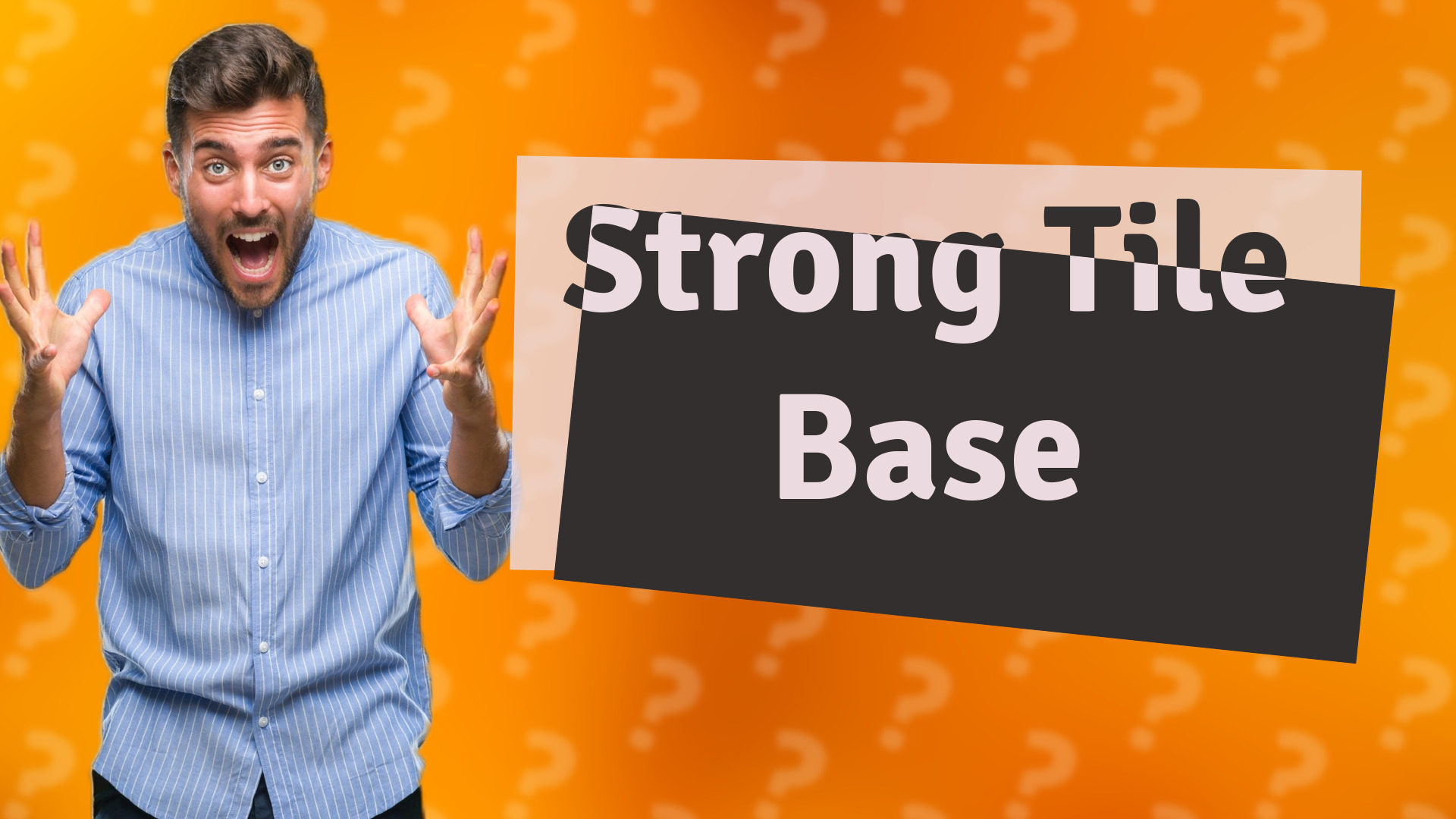 Strong Tile Base