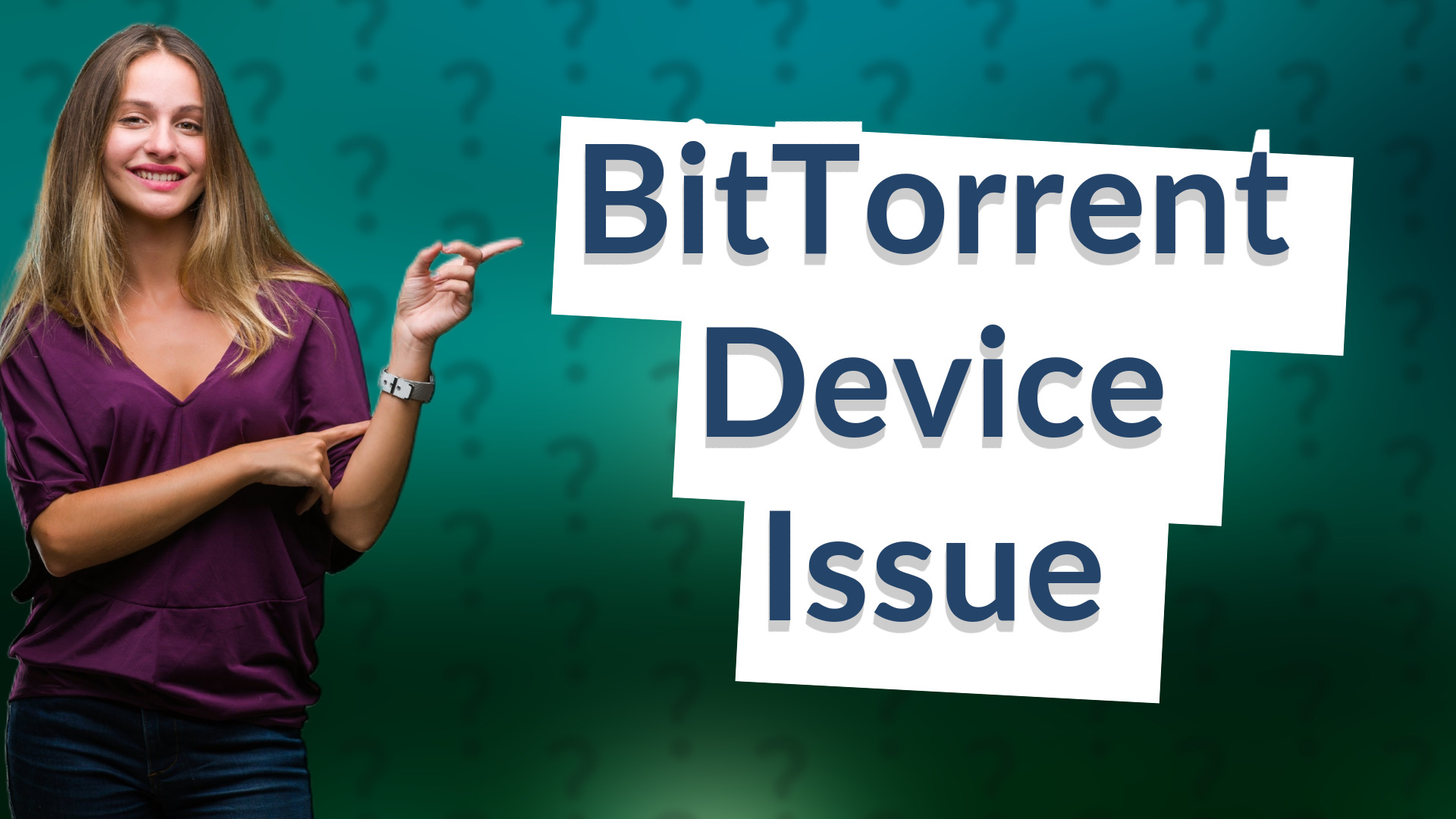 BitTorrent Device Issue