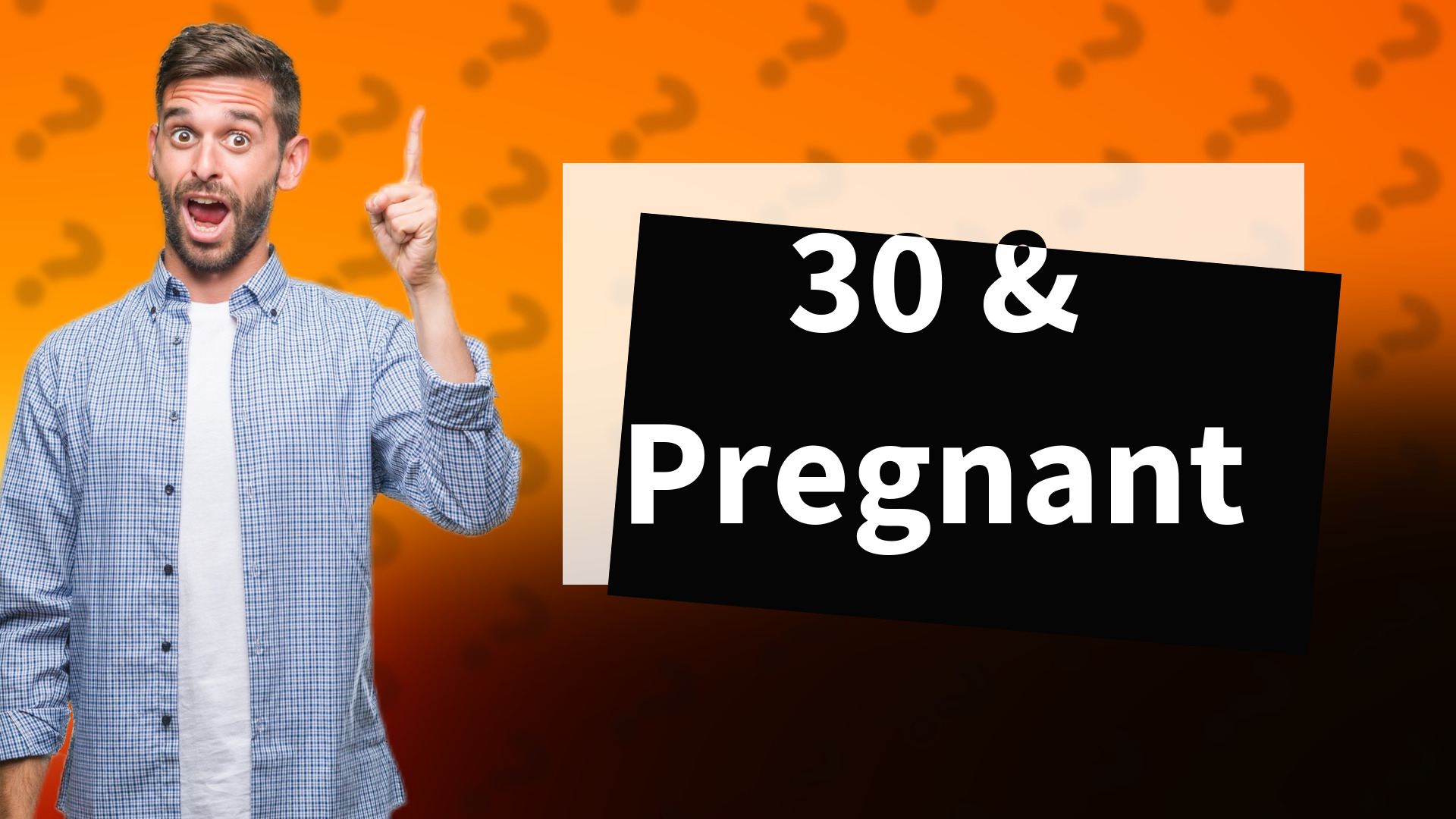 30 & Pregnant