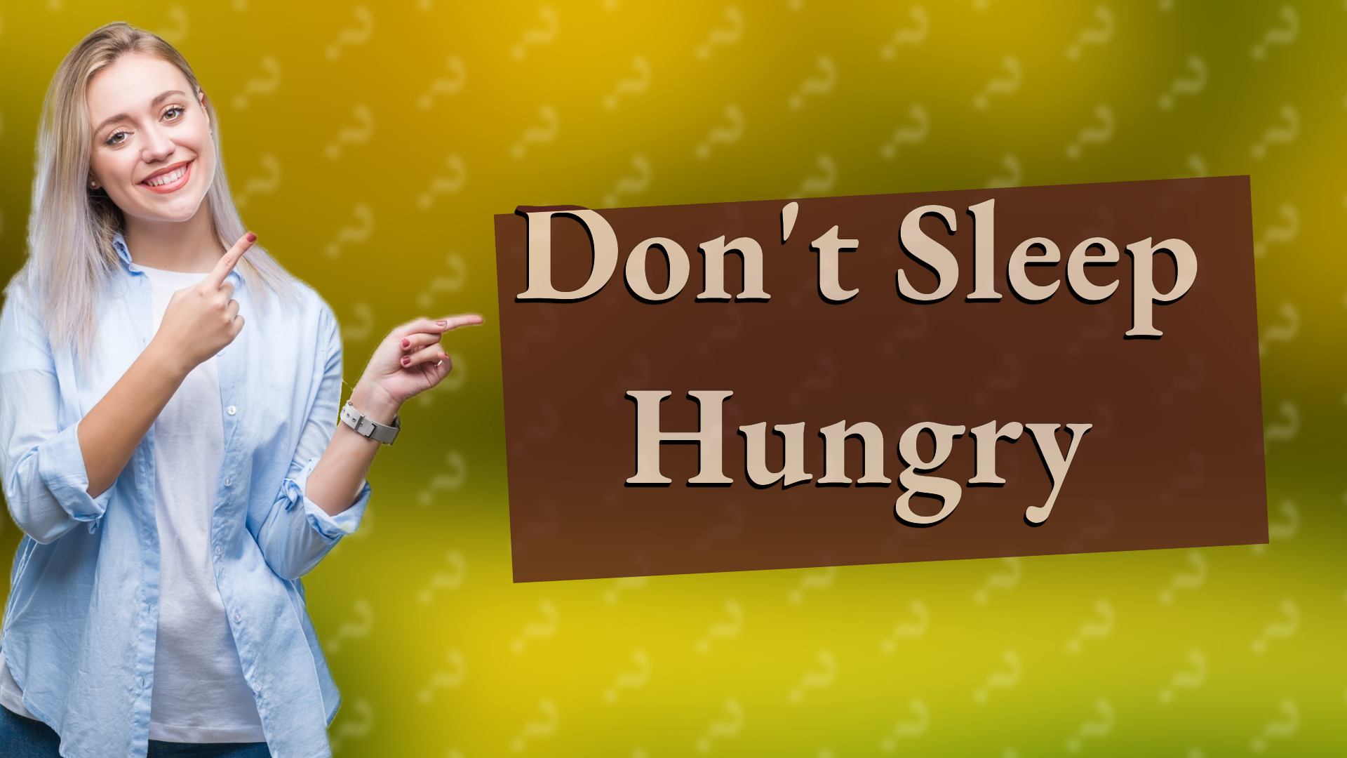 Don't Sleep Hungry