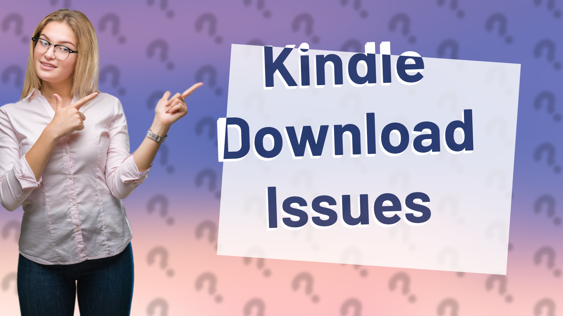Kindle Download Issues