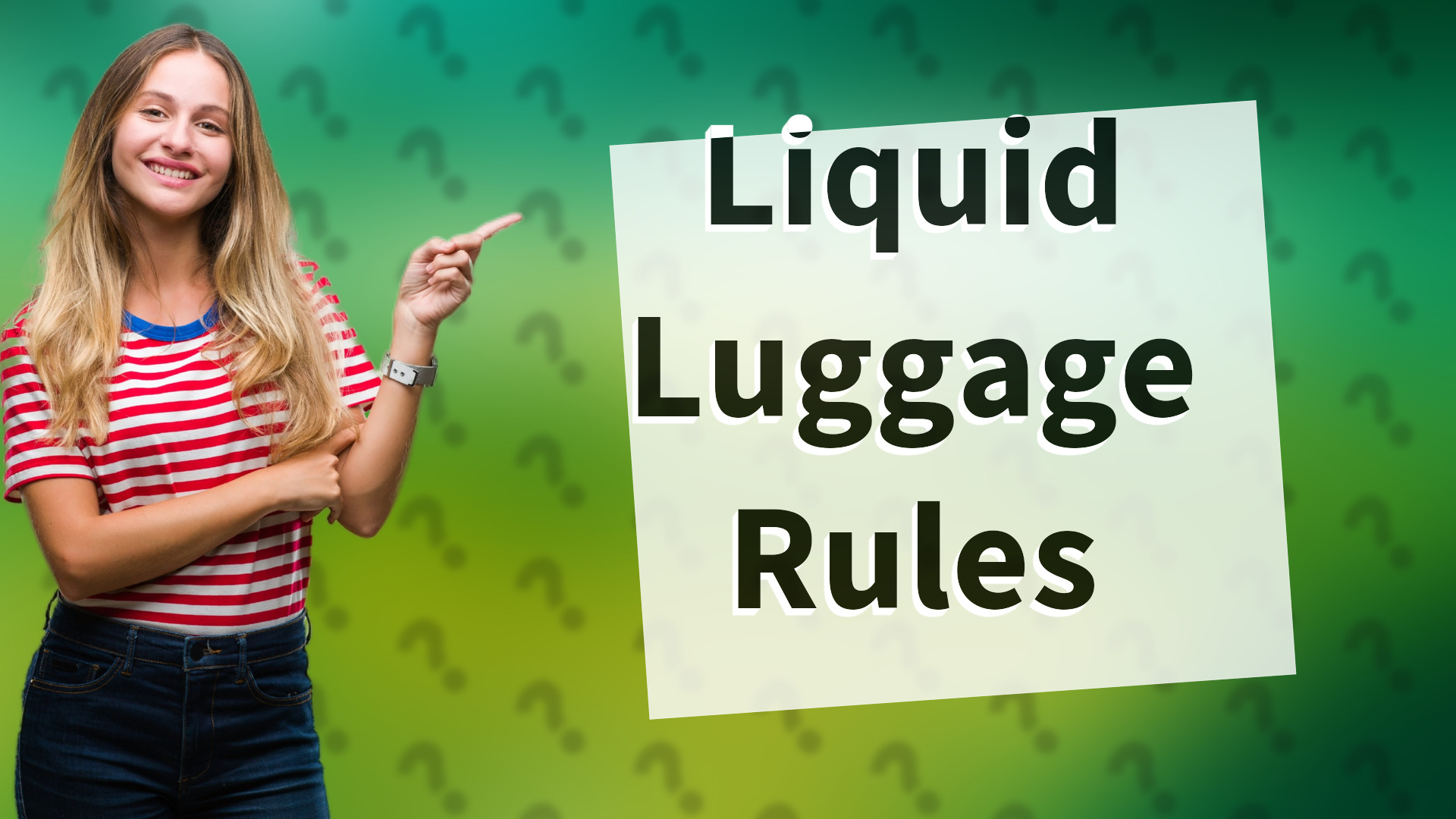 Liquid Luggage Rules