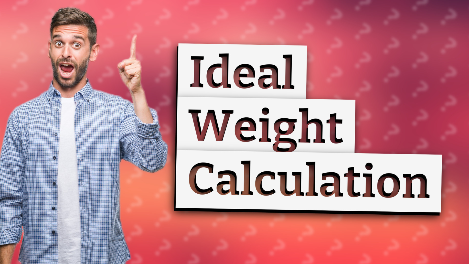 Ideal Weight Calculation