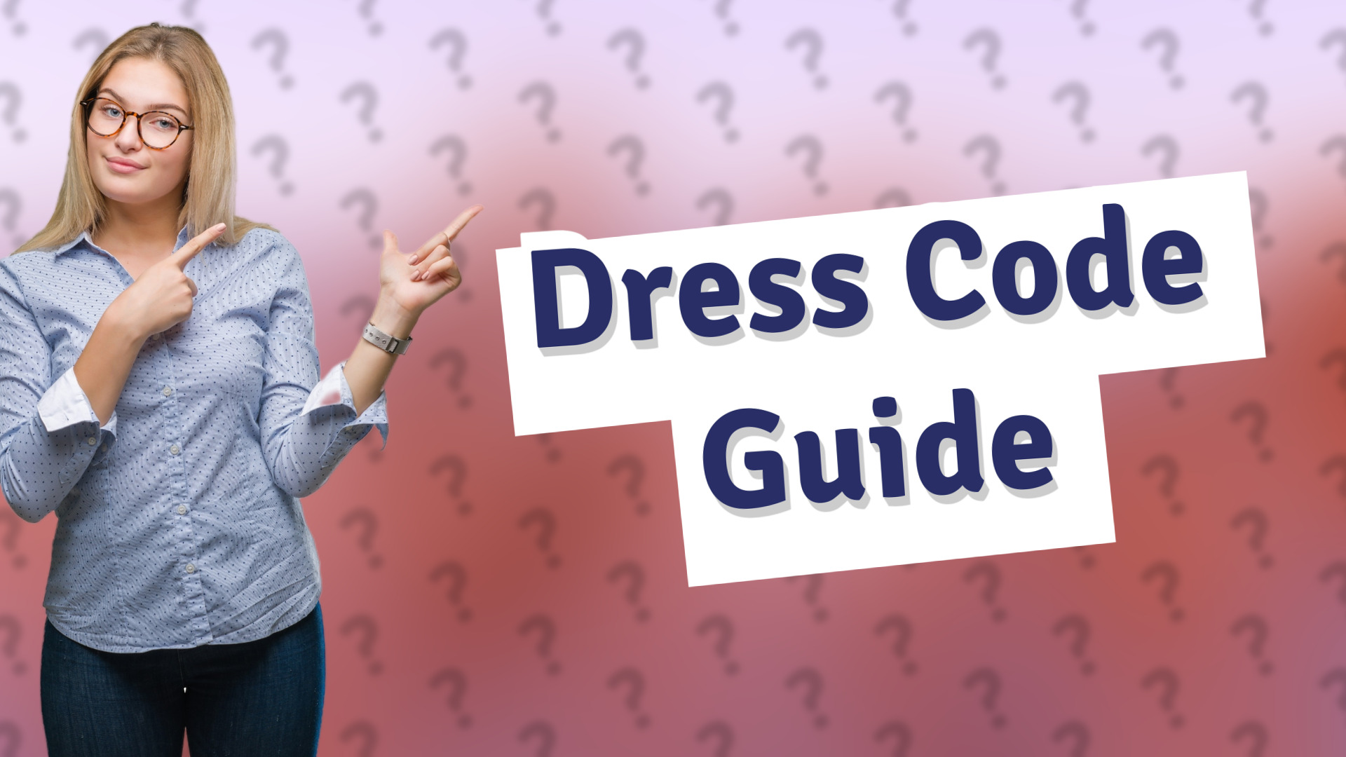Dress Code Guide