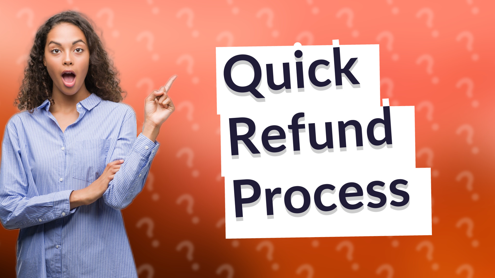 Quick Refund Process