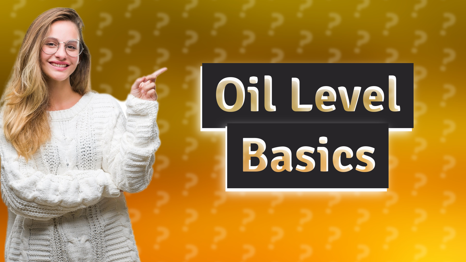 Oil Level Basics