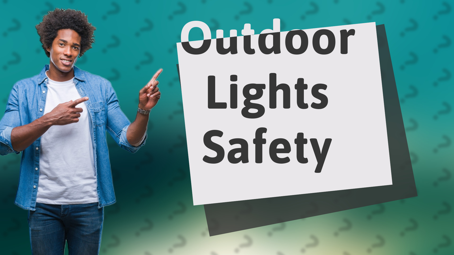 Outdoor Lights Safety