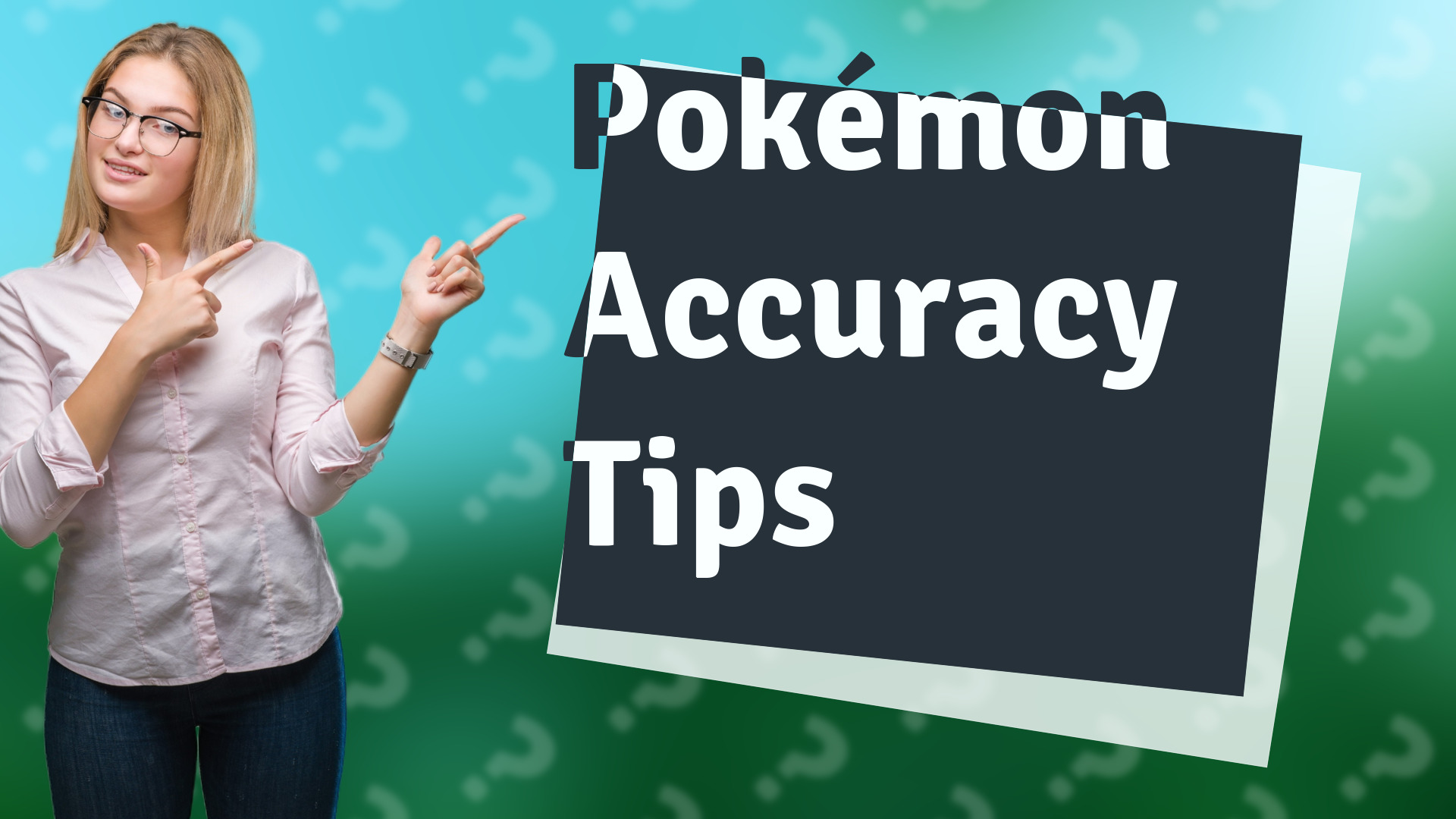 Pokémon Accuracy Tips