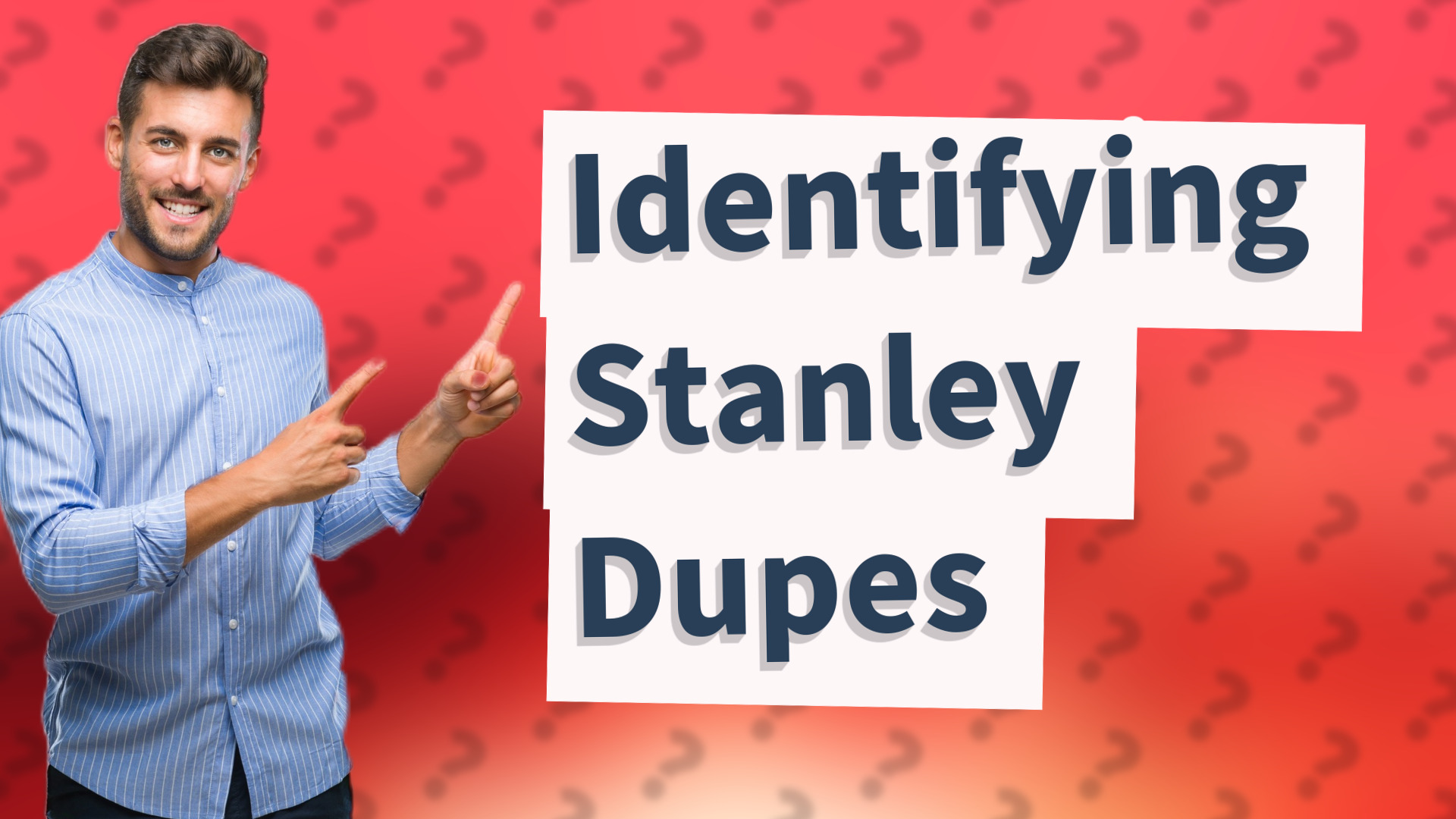 Identifying Stanley Dupes