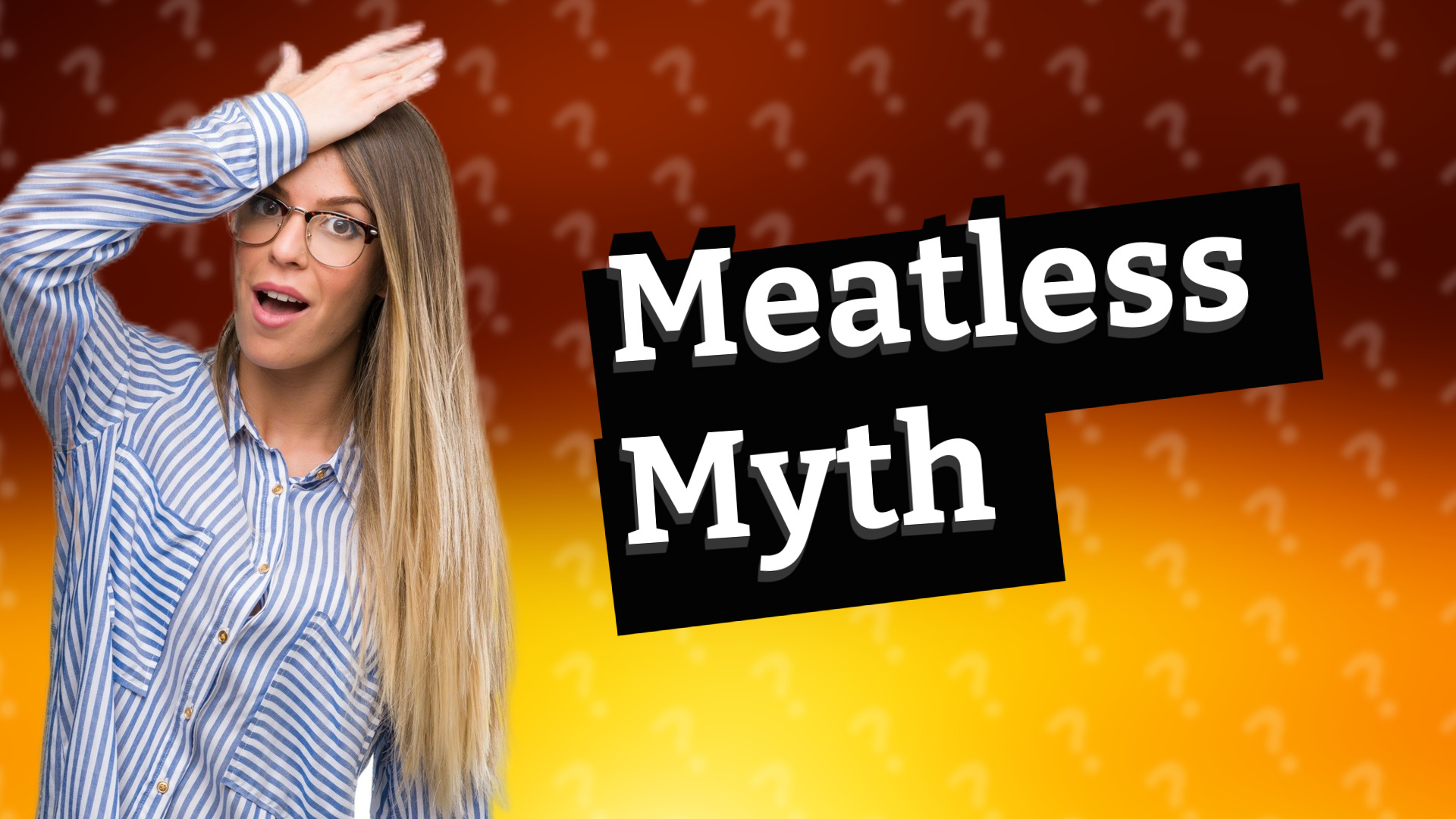 Meatless Myth
