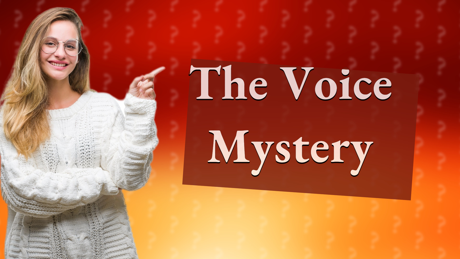 The Voice Mystery