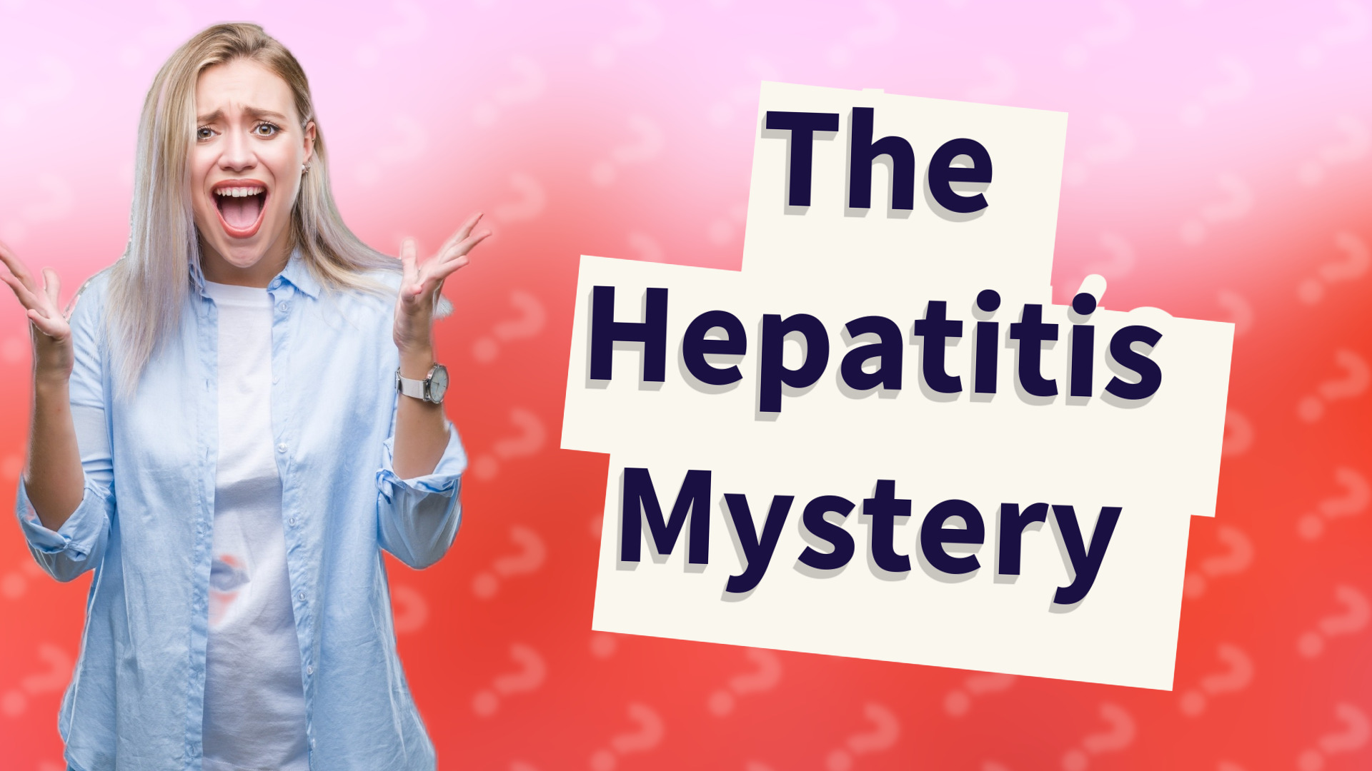The Hepatitis Mystery