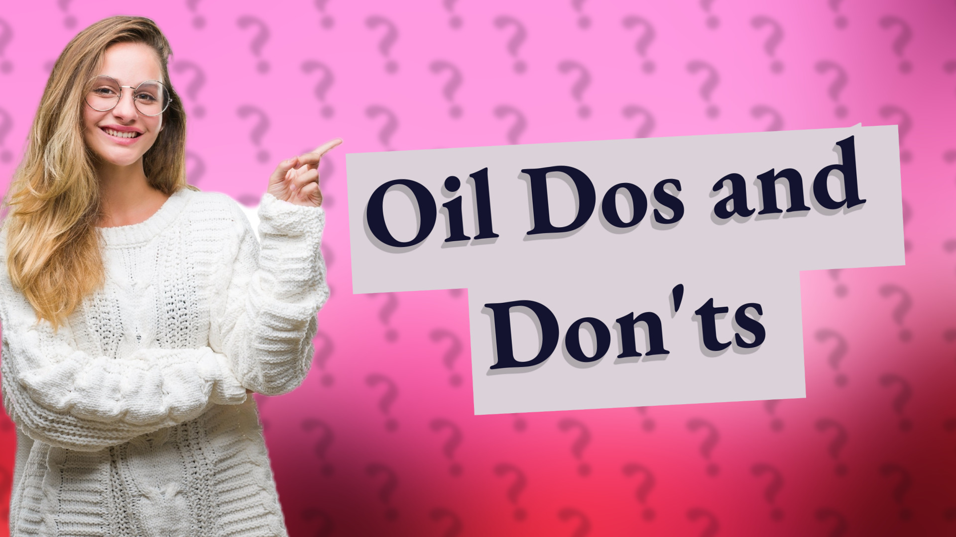 Oil Dos and Don'ts