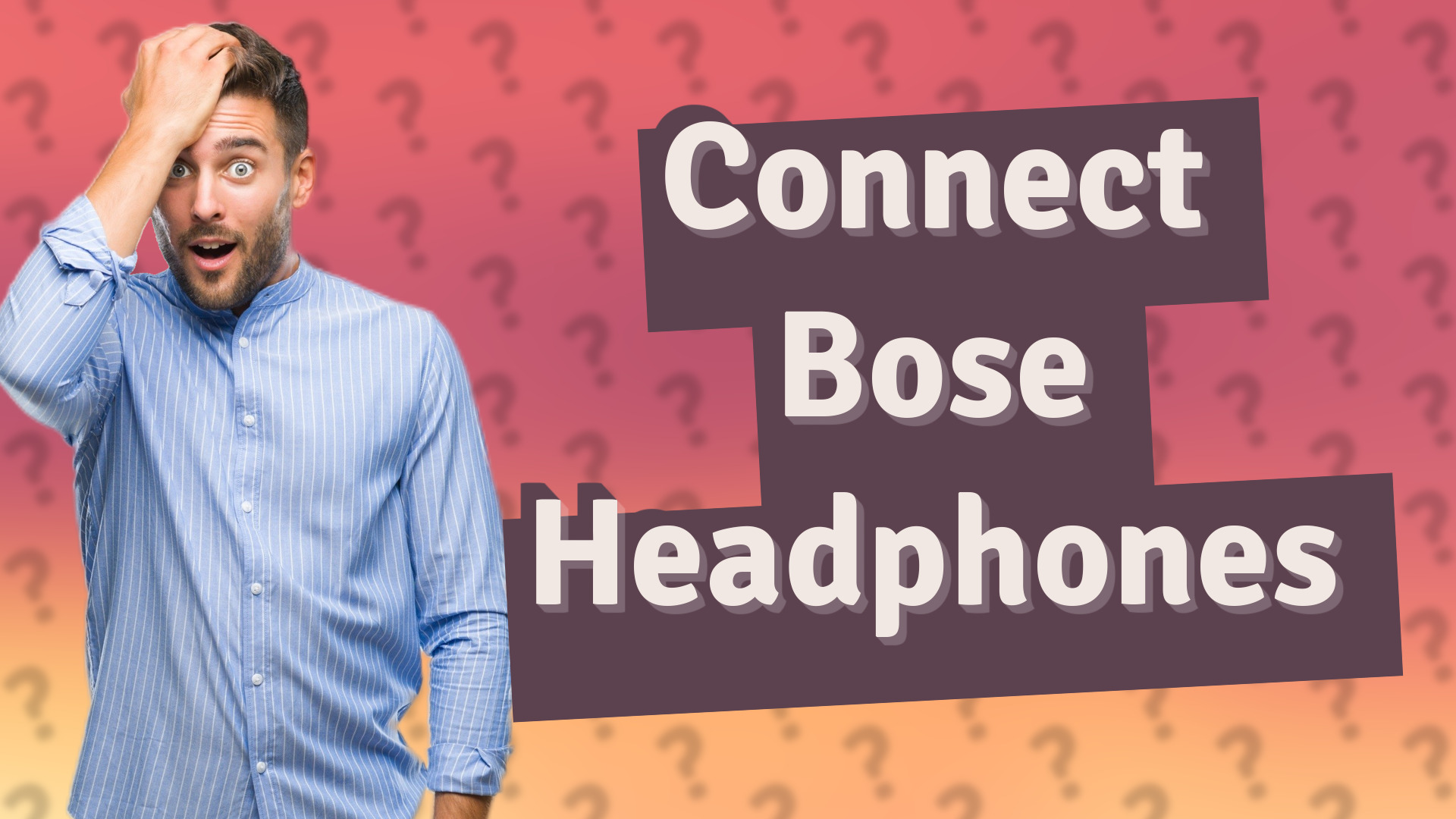 Connect Bose Headphones