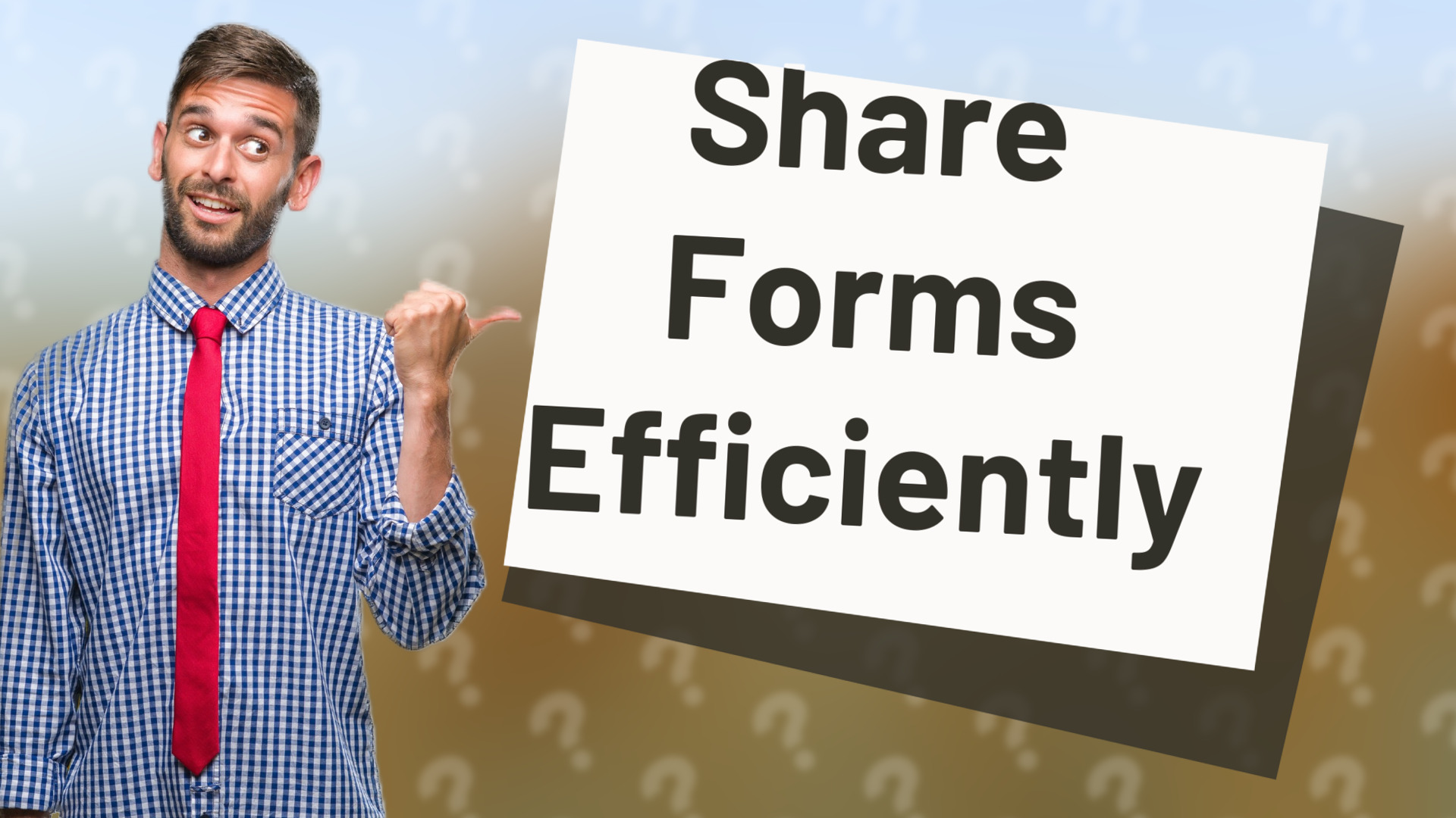 Share Forms Efficiently