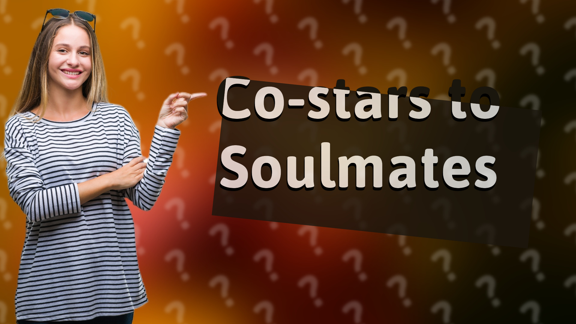 Co-stars to Soulmates
