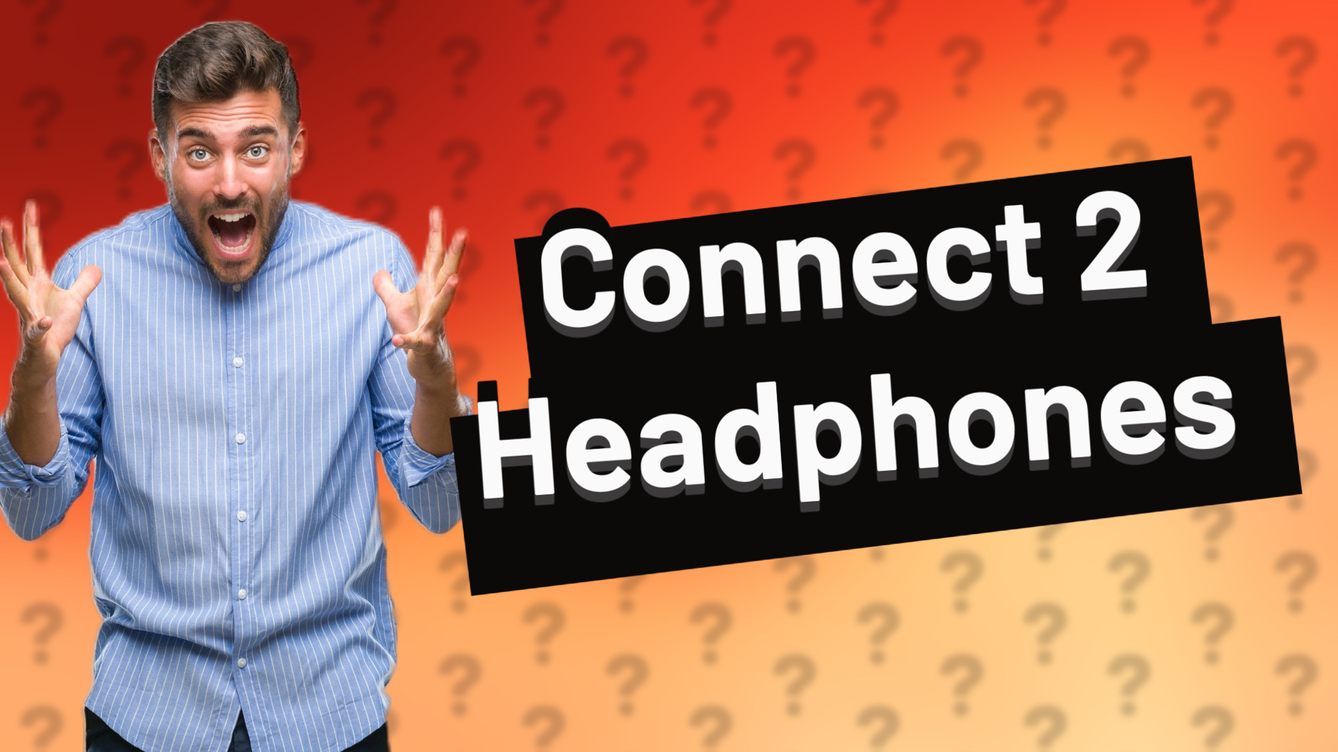 Connect 2 Headphones
