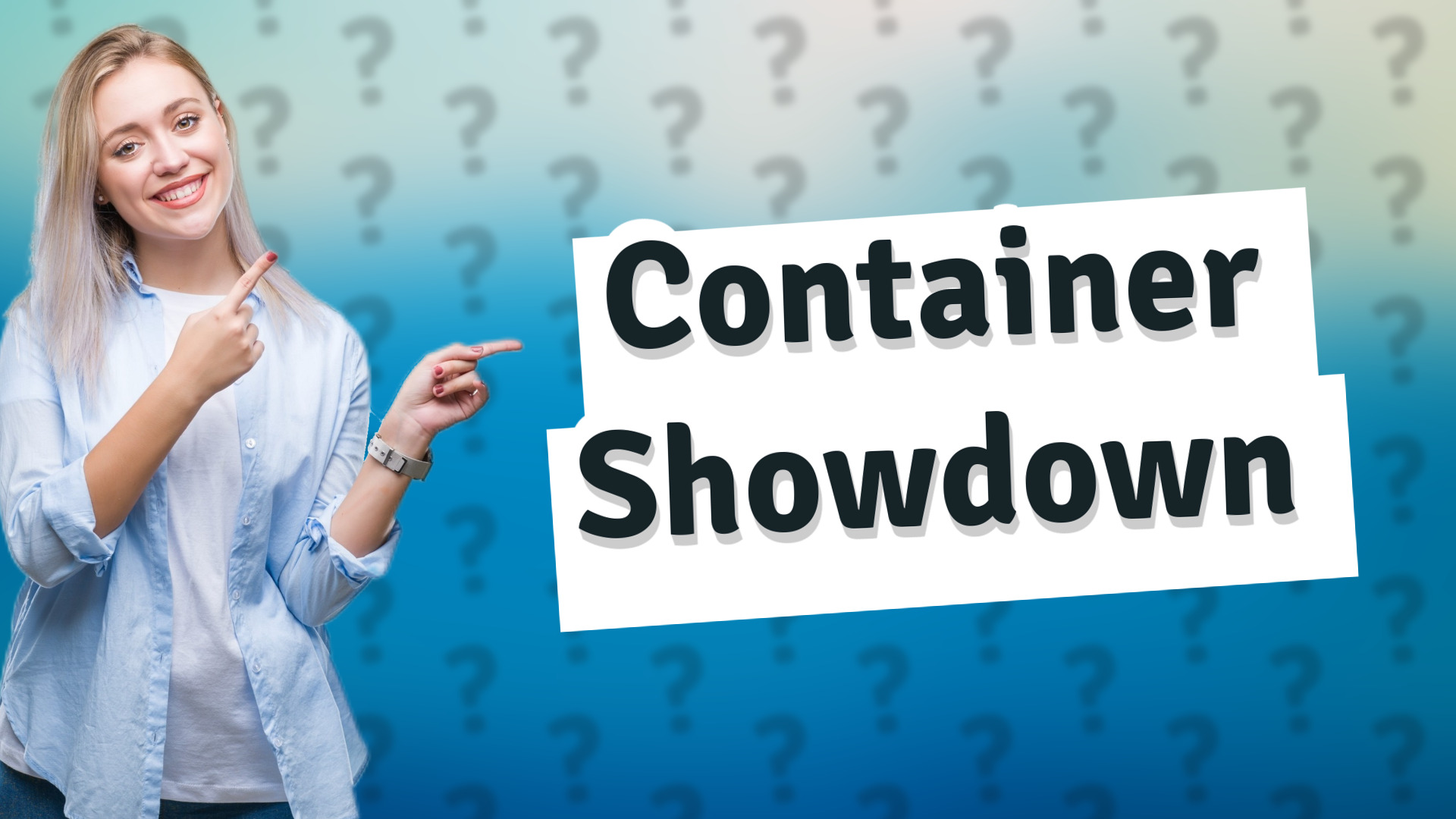 Container Showdown