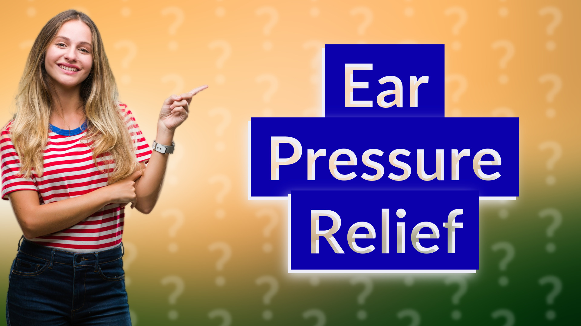 Ear Pressure Relief