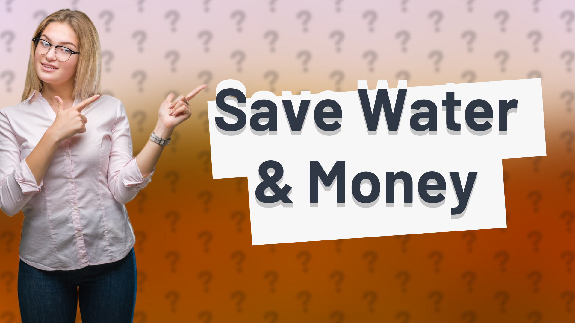 Save Water & Money