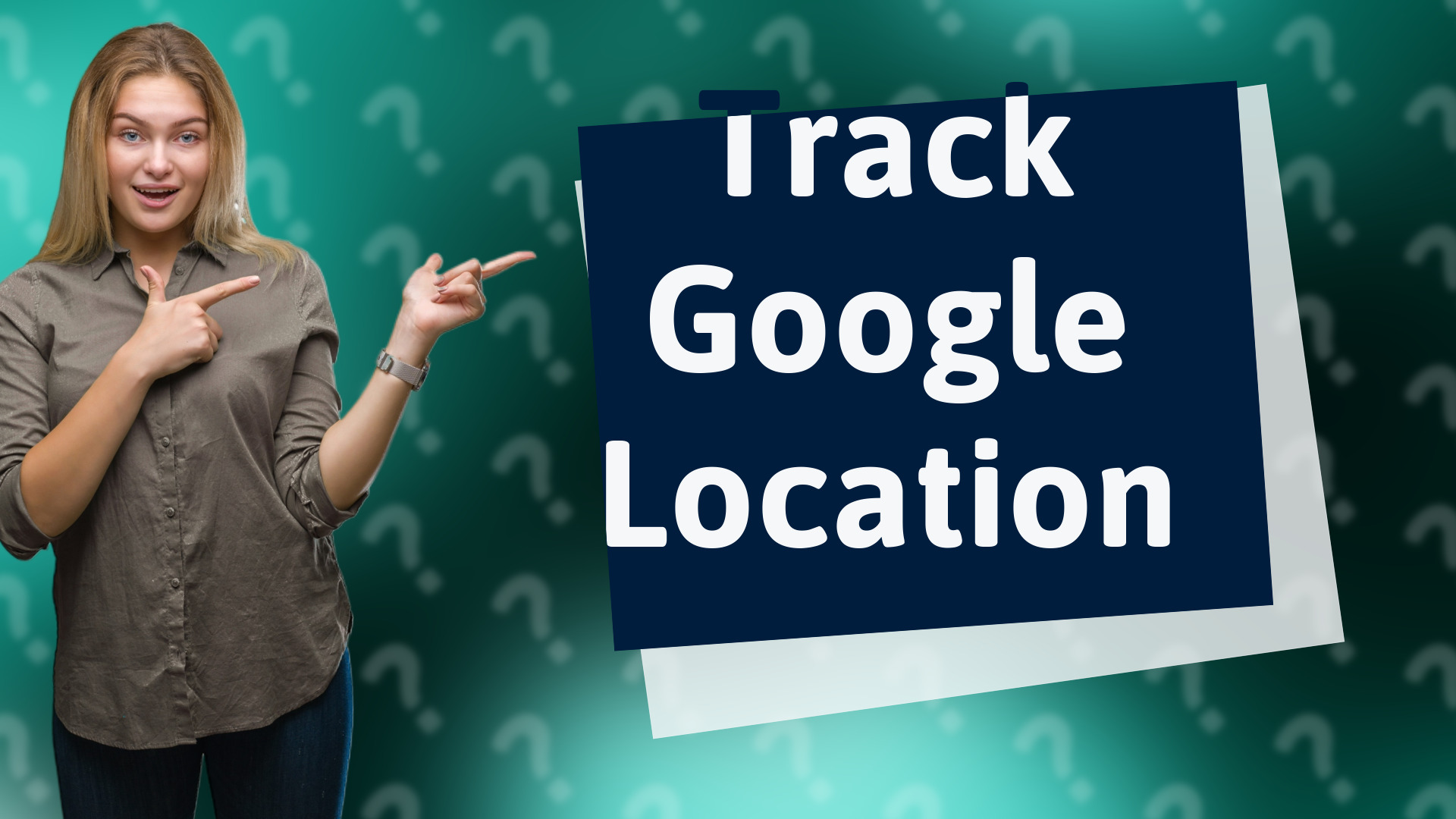 Track Google Location