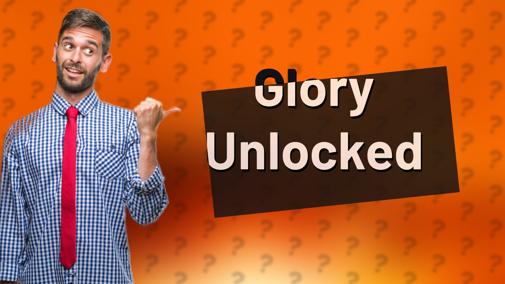 Glory Unlocked