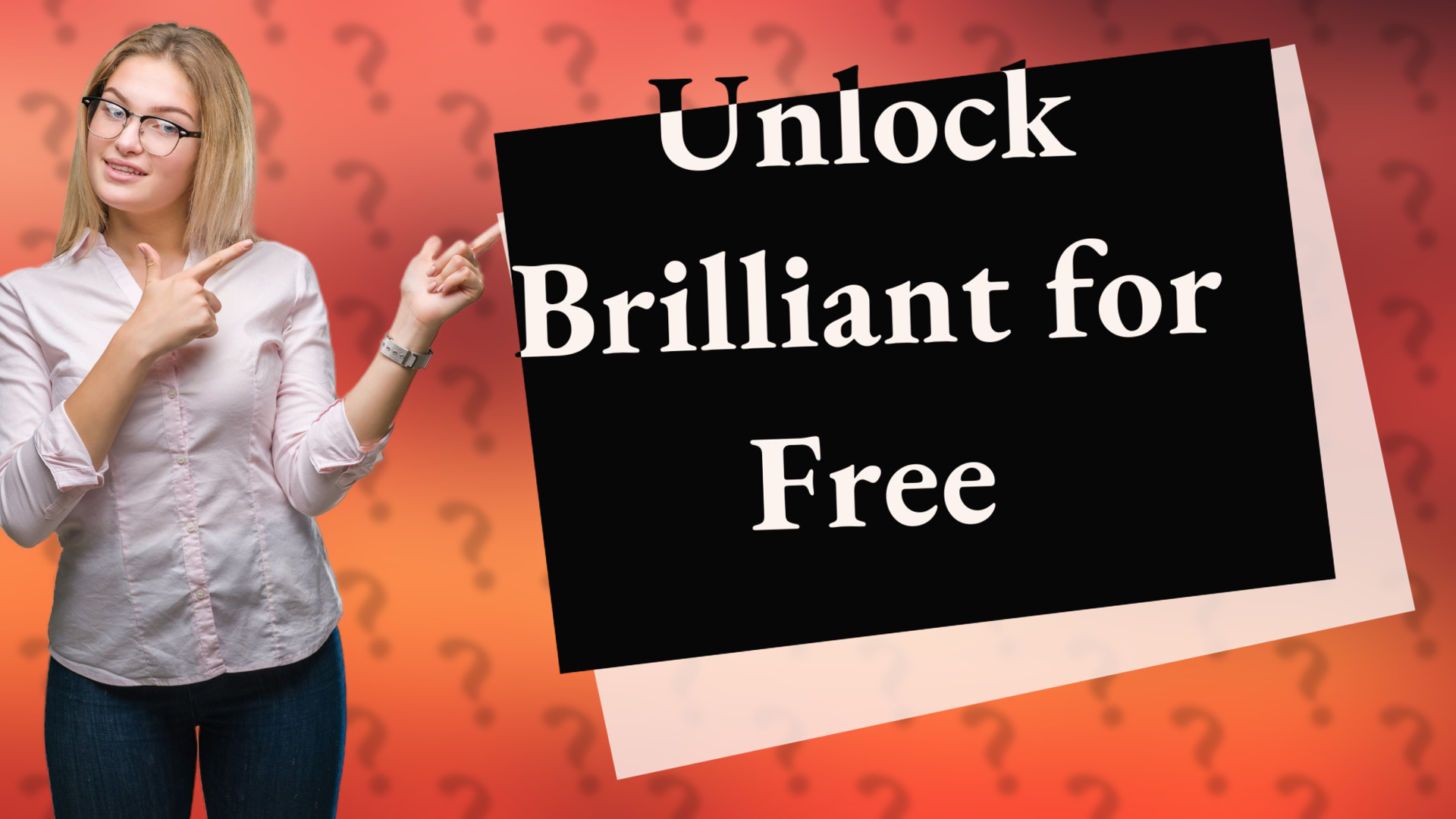 Unlock Brilliant for Free