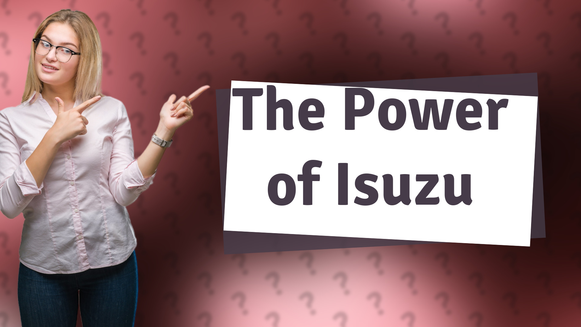 The Power of Isuzu