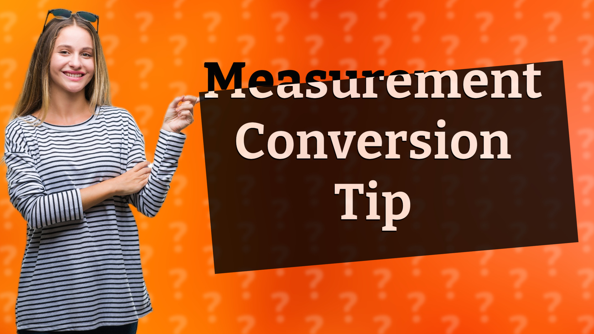 Measurement Conversion Tip