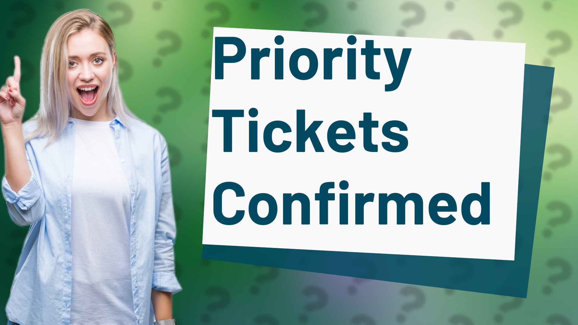 Priority Tickets Confirmed