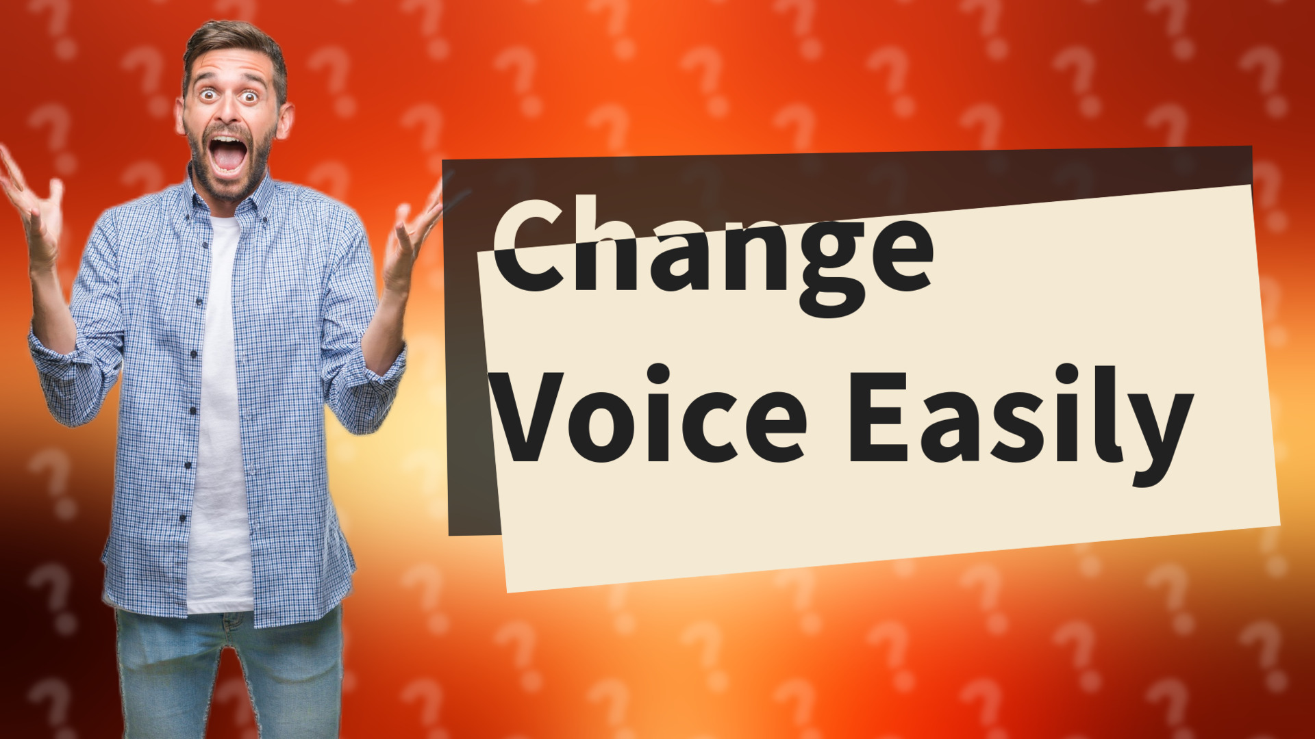 Change Voice Easily