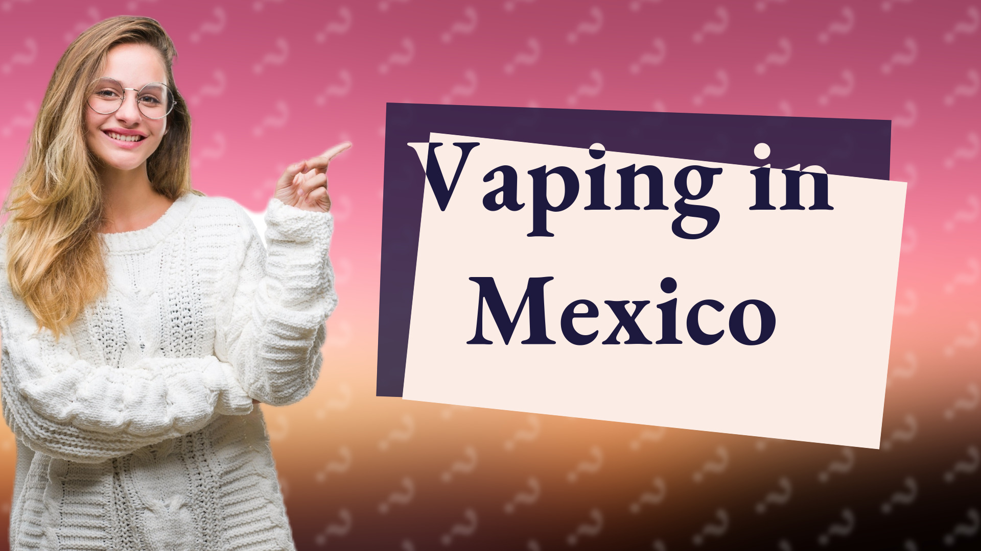 Vaping in Mexico