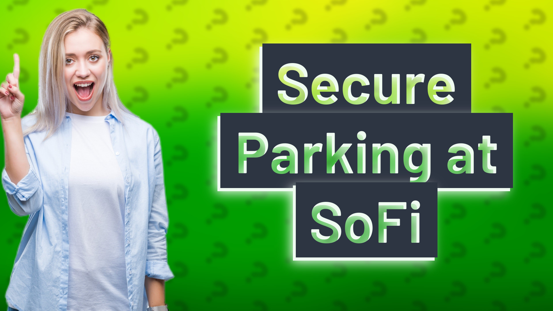 Secure Parking at SoFi