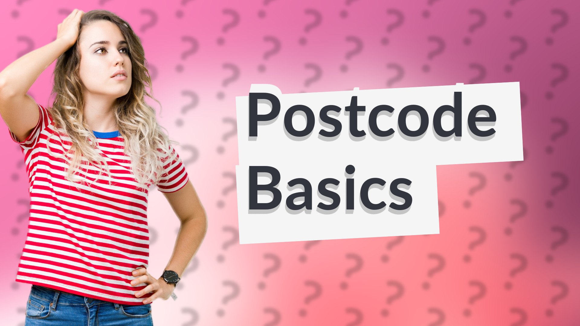 Postcode Basics