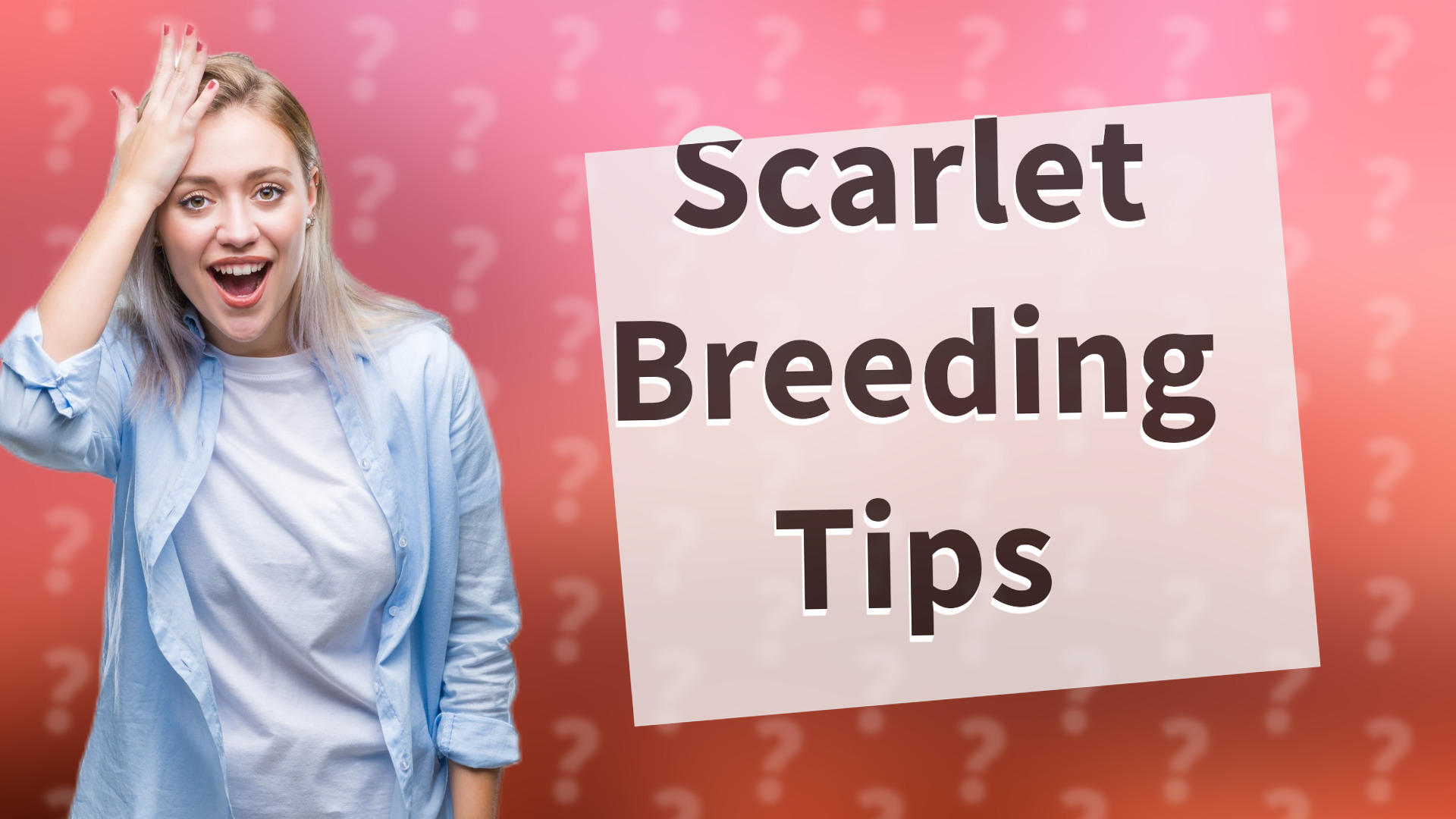 Scarlet Breeding Tips