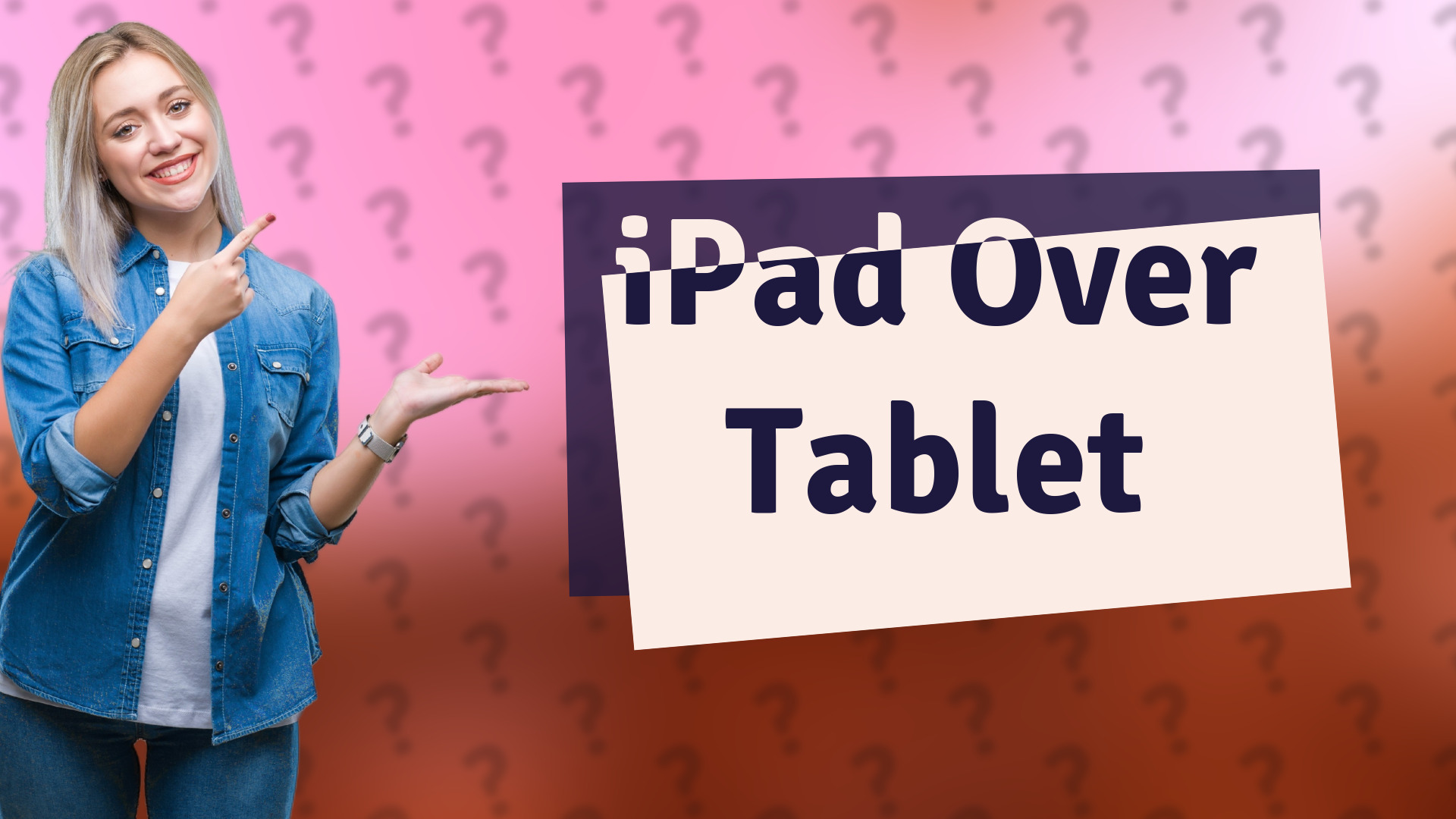 iPad Over Tablet