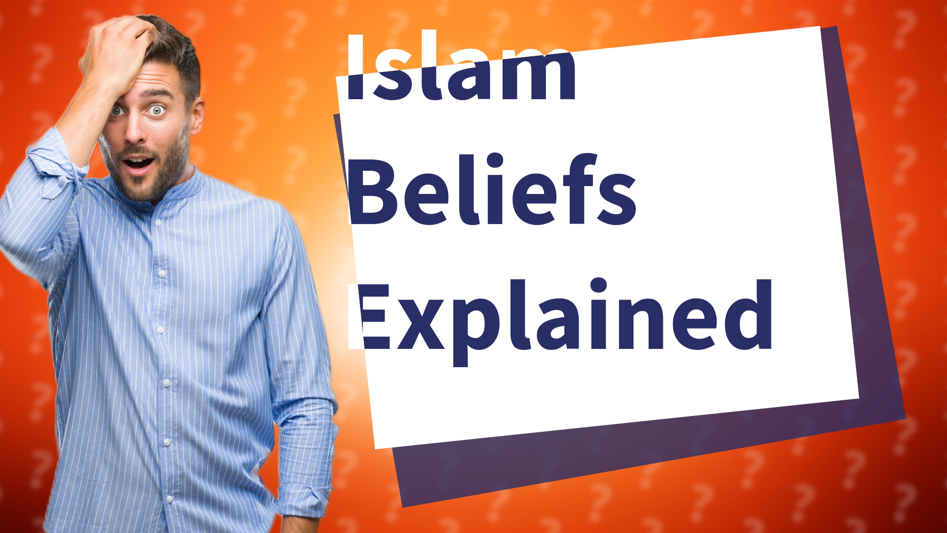 Islam Beliefs Explained