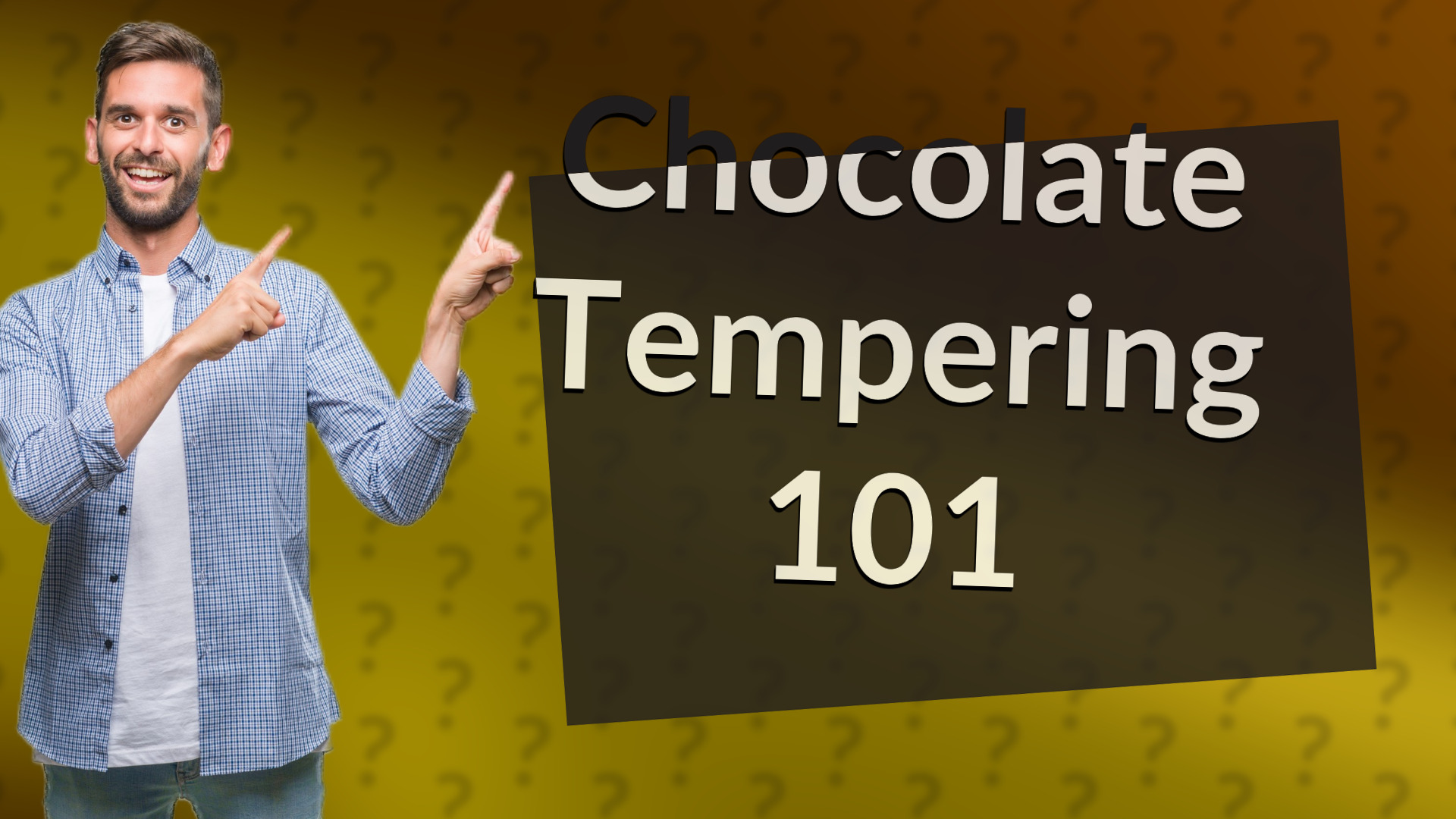 Chocolate Tempering 101