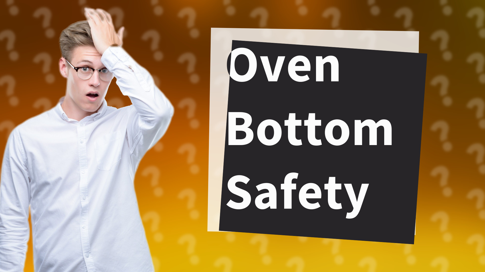 Oven Bottom Safety