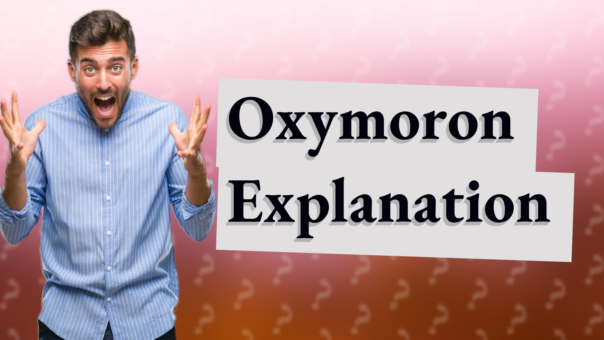 Oxymoron Explanation