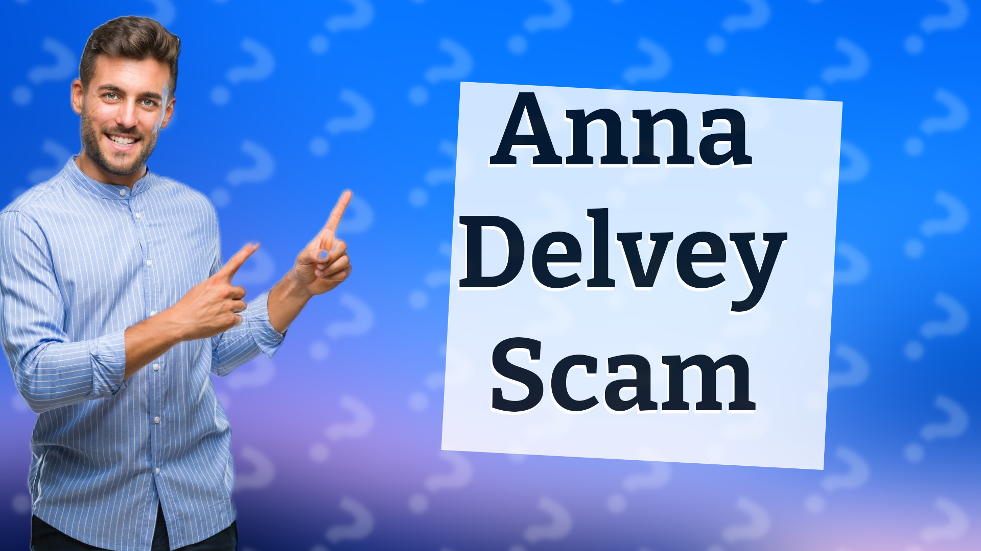 Anna Delvey Scam