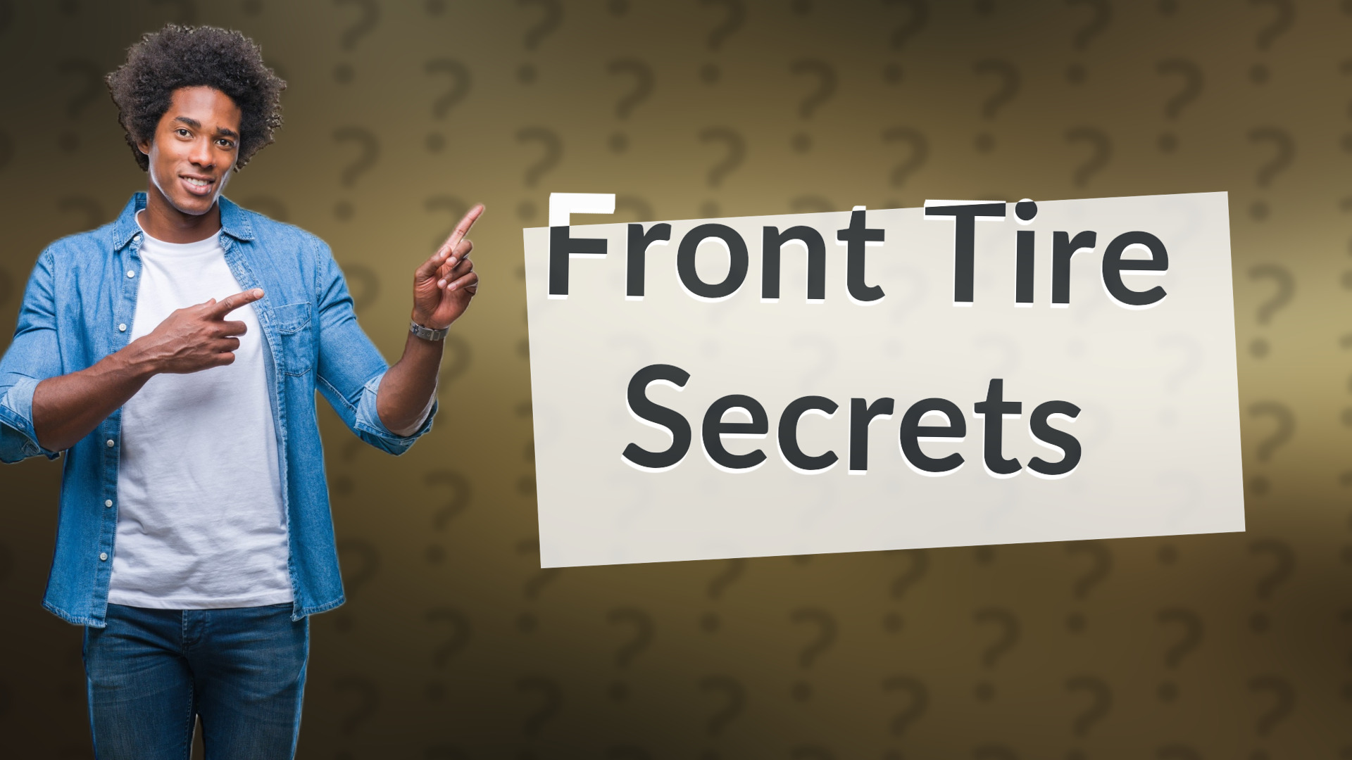 Front Tire Secrets