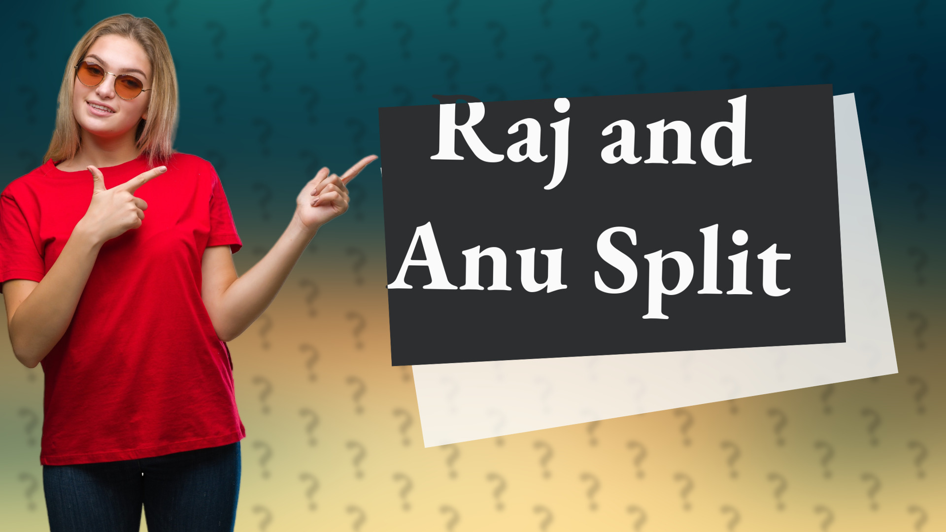 Raj and Anu Split